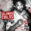 Non Negotiable (2022 Digital Remaster|Explicit) - Solomon Childs&Cappadonna&G-Clef da Mad Komposa&Walbert Dale