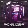 Ruf mich wenn du kannst (feat. Disconnected Minds) - Pablo Blanco&Disconnected Minds