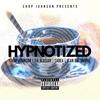 Hypnotized - Chop Johnson&Tia Blasian&Sabea&Lean Baltimore