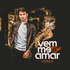 Vem Me Amar - Jonas Esticado