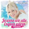 Ja wenn wir alle Englein wären(Ententanz) - Silvia Kaufmann