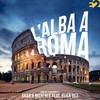 L' Alba A Roma - Skar&Manfree&Elisa Bez
