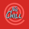 No Chill - Just Wisdom
