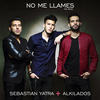 No Me Llames(feat. Alkilados) - Sebastian Yatra&Alkilados