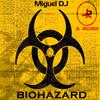 Biohazard (Original Mix) - Miguel Dj