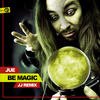Be Magic (JJ Remix) - Jue