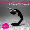 I Came To Dance - Marcelo Vak&Alex Roque