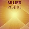 Mujer Pobre - Charn Kino