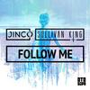 Follow Me - Jinco&Sullivan King