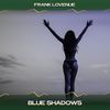 Blue Shadows (Motel Rexs Night Mix) - Frank Lovenue