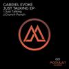 Just Talking (Original Mix) - Gabriel Evoke