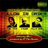 Follow in Order(feat. Dizz) (Explicit) - Killa Gabe&C-Dubb&Yung Trim&Dizz