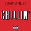 Chillin' (Explicit) - B'SHMXXVE&Kiddjay