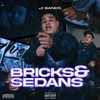 Bricks and Sedans (Explicit) - J.I Bandz