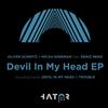 Devil In My Head (Original Mix) - Oliver Schmitz&Micah Sherman&Deniz Reno