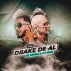 #os Drake De Al (Explicit) - Mc DavyLK&Diego Mc