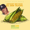 All Dem Talking - Anthony Red Rose