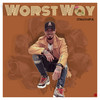 Worst Way - JTruthPA