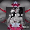 Leche (Explicit) - Lando Pe&Richwhite&Gosel Killa