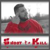Shoot to Kill (Explicit) - Jack Fire