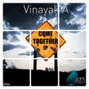 Come Together - Vinayak A
