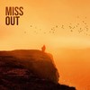 Miss Out - Wira