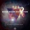 A L'Aube Du Huitieme Jour (Original Mix) - Boom Boom Distortion