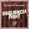 Sequência Fight (Explicit) - MC BN&Tropa Do Mandela&DJ Kley&Bonde R300
