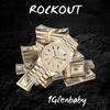 Rockout (Explicit) - 1glenbaby&bgbx&TLKJ