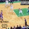 No Threat (Explicit) - LPS Yella&SG The Don&Rah$oul&Thomas Boone