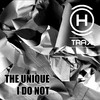I do not (Original Mix) - The Unique