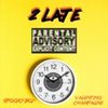 2 Late (Explicit) - Spooky the LightGod