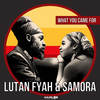 What You Came For - Lutan Fyah&Samora&Res Staudenmann&Anthony Martin&Samora Souprayen