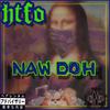 Naw Do'h(feat. Finesse Dis) (Explicit) - KiLLA YAK&Finesse Dis