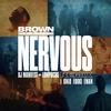 Nervous(DJ Manifest Remix)(Explicit) (Remix) - Brown Family&Eman&FouKi&KNLO