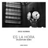 Es La Hora (Splashfunk Remix) - Kriss Norman&Splashfunk