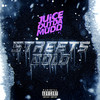 Streets Cold (Explicit) - Juiceoutdamudd