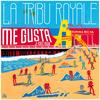 Me Gusta (J-Wiz DUB) - La Tribu Royale