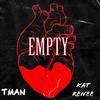 Empty(feat. Kat Renee) (Explicit) - T Man&Kat Renee