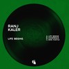 Life Begins - Ranj Kaler