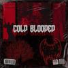 COLDBLOODED - ZERXMANE&OBSCUREMANE