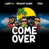 Come Over - Lano050&Brahim Darri&Eddi