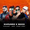 Empurro e Soco (feat. Mr Wendell|Explicit) - Thallynho Sacaninha&Bregatrap&Big Jhow Beat