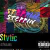 Steppin (Explicit) - Stvtic