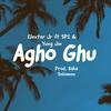 Agho Ghu - Elexter Jr&Sp2