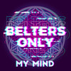 My Mind (Extended Mix) - Belters Only