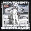 MOVEMENT - SHIZODANCE&desola1ed