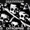 Catacombs (Explicit) - Deathtrap