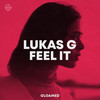 Feel It - Lukas G