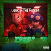 Look in the Mirror(feat. Lil T. Cup) (Explicit) - 1upwhatup&Lil T. Cup